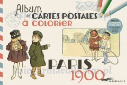PARIS 1900 - ALBUM DE CARTES POSTALES A COLORIER 24 cartes postales pour découvrir la capitale