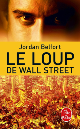 Le Loup de Wall Street - Jordan Belfort