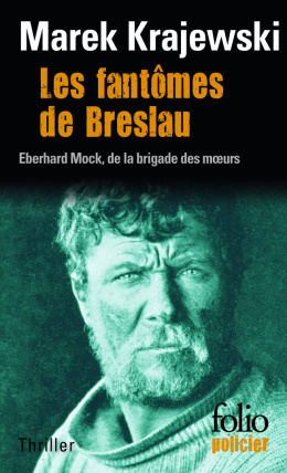 Les fantômes de Breslau Une enquête d'Eberhard Mock