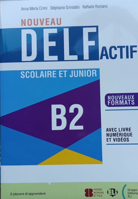 Nouveau DELF ACTIF scolaire et junior B2 + livre numerique et videos
