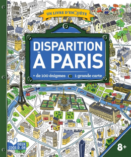Disparition à Paris - livre avec carte Un livre d'enquête