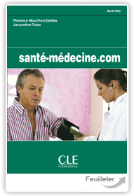 Florence Mourlhon-Dallies, Jacqueline Tolas - Santé-médecine.com aux éditions Cle International